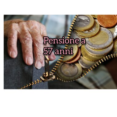 Pensione a 57 anni